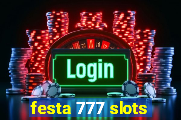 festa 777 slots